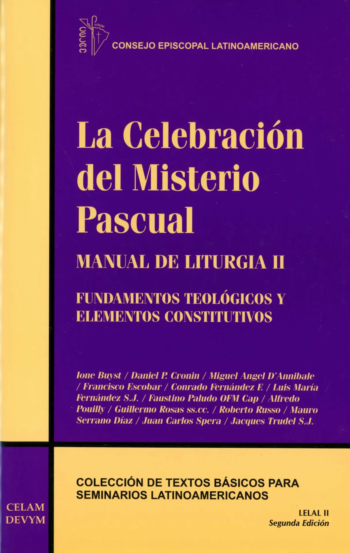 [123002] Manual de Liturgia. La Celebración del Misterio Pascual. Fundamentos Teológicos y Elementos Constitutivos de la Celebración Litúrgica. V II