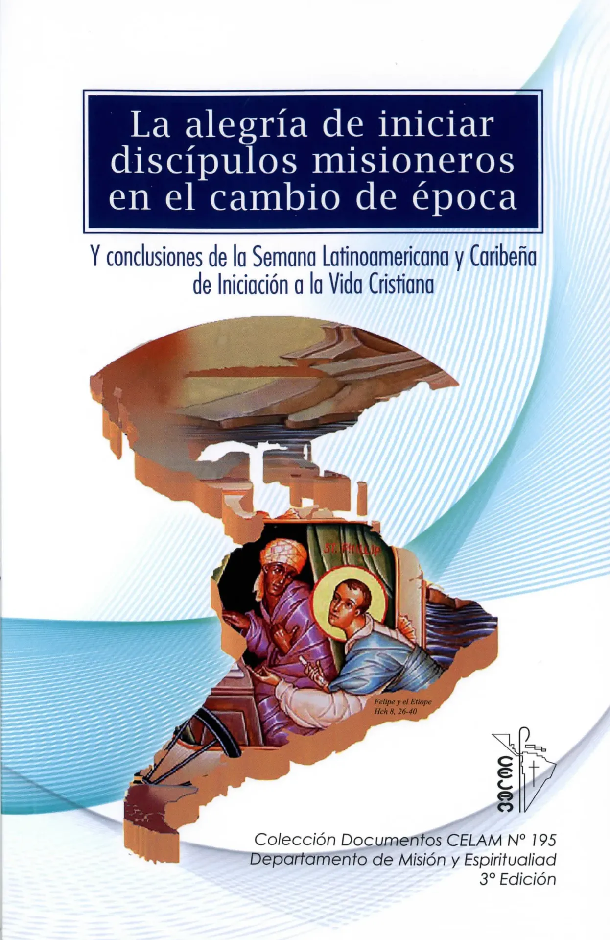 [105199] La alegría de iniciar discípulos y misioneros en el cambio de época