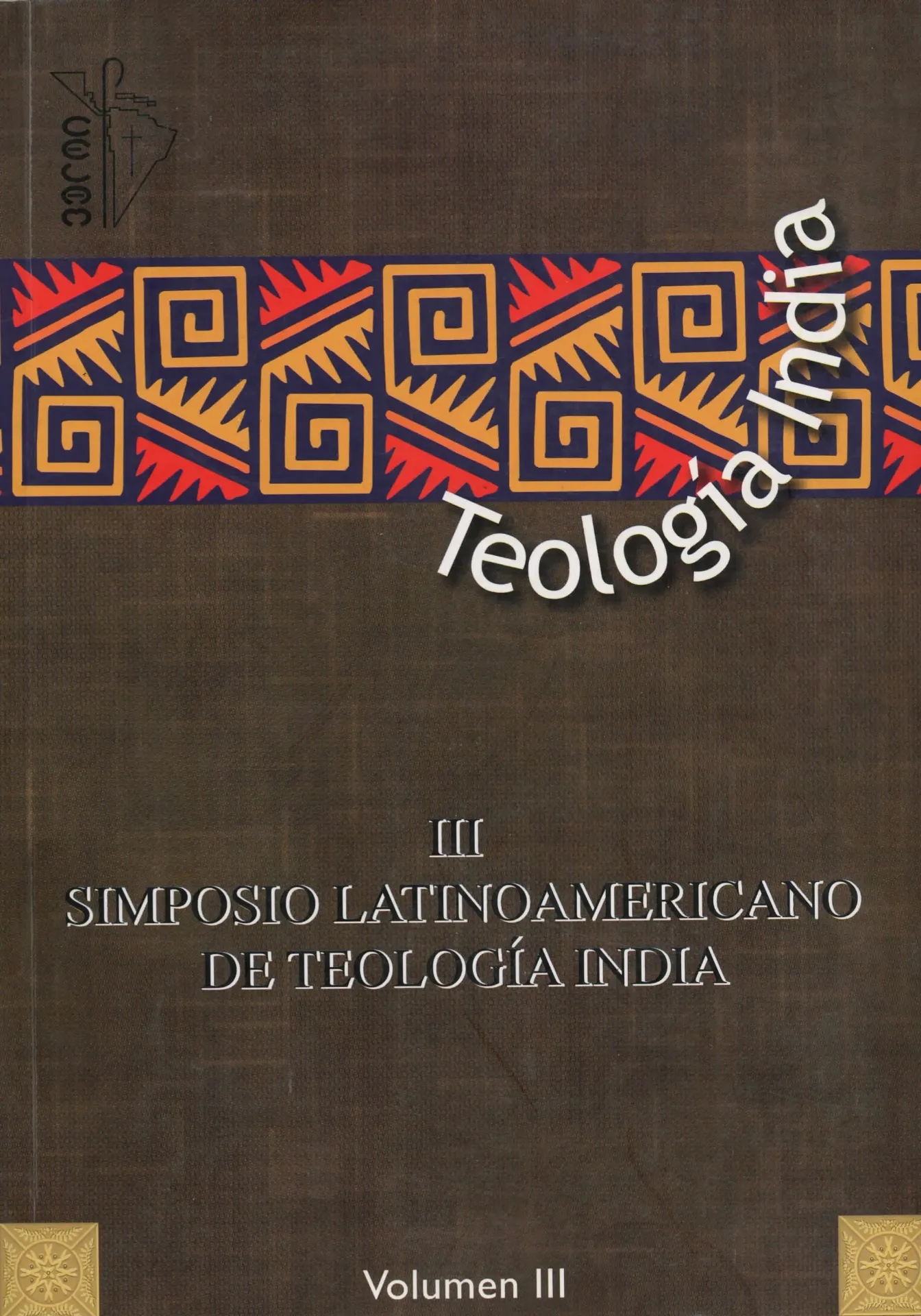 [190114] Teología India. Simposio Latinoamericano teología india. Vo III