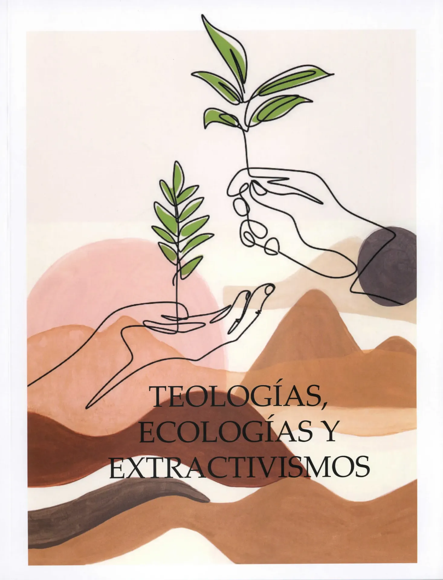 [190169] Teologías, Ecologías y Extractivismos
