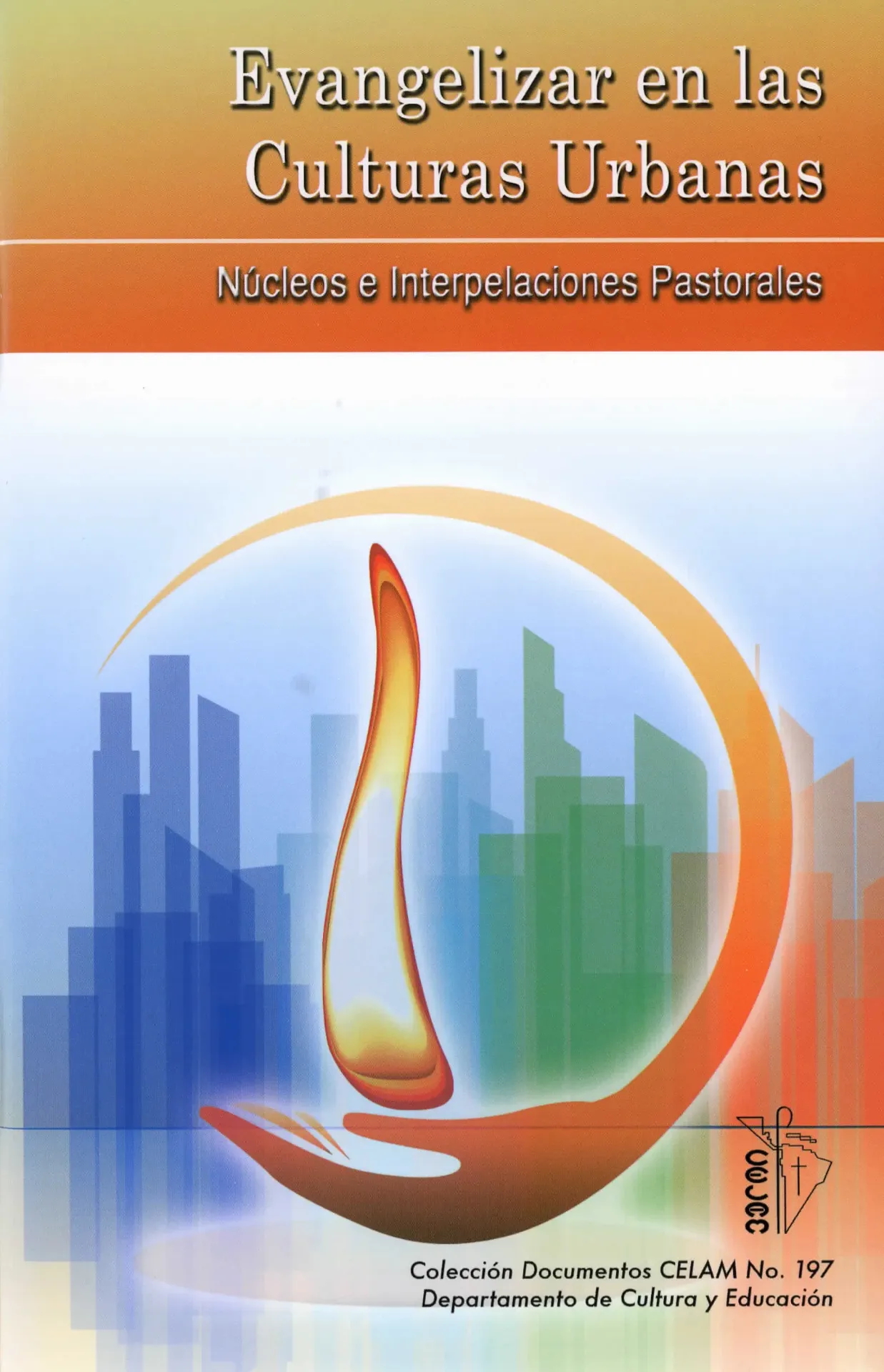 [105200] Evangelizar en las culturas Urbanas, Núcleos Interpretaciones Pastorales