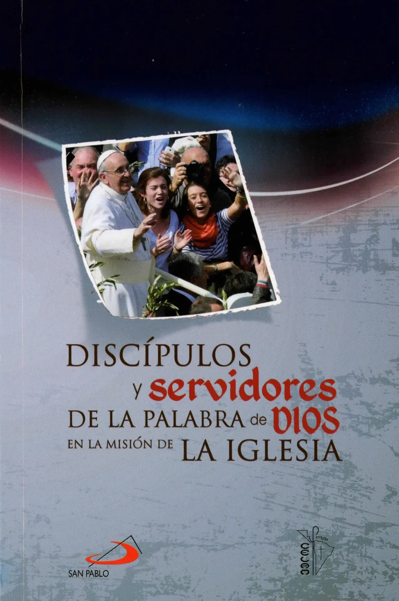 [134005] Discípulos y servidores de la palabra de Dios en la misión de la Iglesia