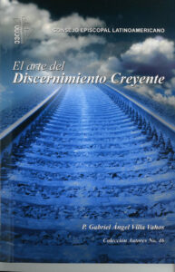 El arte del discernimiento creyente. El discernimiento espiritual. El discernimiento vocacional. La dirección espiritual